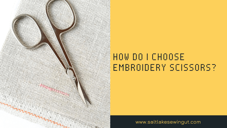 How do I choose embroidery scissors?