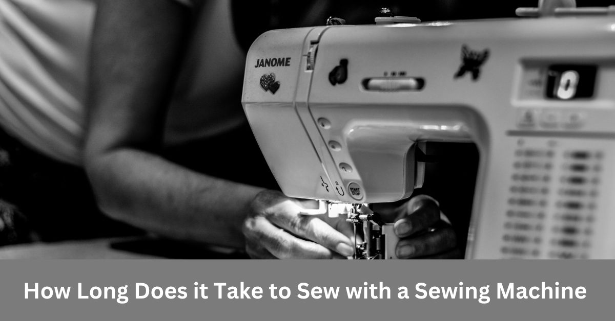 How Long Does it Take to Sew