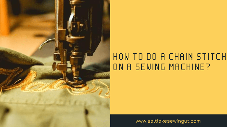 How to do a chain stitch on a sewing machine?