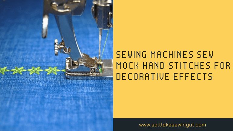 sewing machines sew mock hand stitches for decorative effects