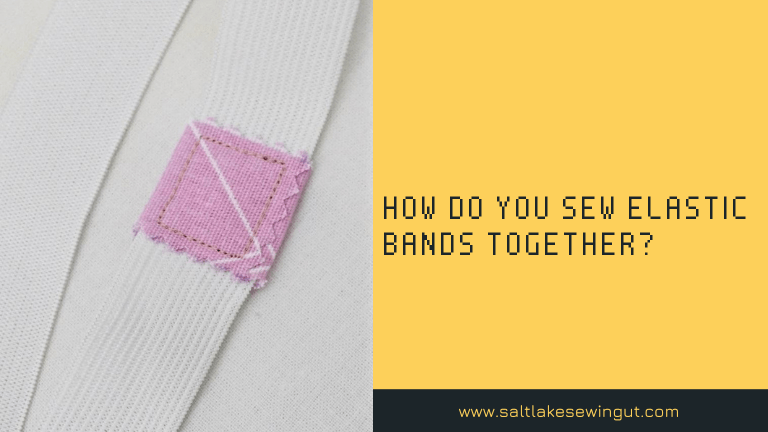 How do you sew elastic bands together?